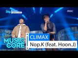 [HOT] Nop.K (feat. Hoon.J) - CLIMAX, 놉케이(feat. Hoon.J) - CLIMAX Show Music core 20160206