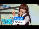 [HOT] GFriend - Rough, 여자친구 - 시간을 달려서, Show Music core 20160220