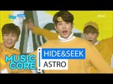 [HOT] ASTRO - HIDE&SEEK, 아스트로 - 숨바꼭질 Show Music core 20160319