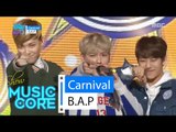 [HOT] B.A.P - Carnival, 비에이피 - 카니발 Show Music core 20160227