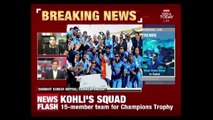 BCCI Announces Team India For Champions Trophy 2017