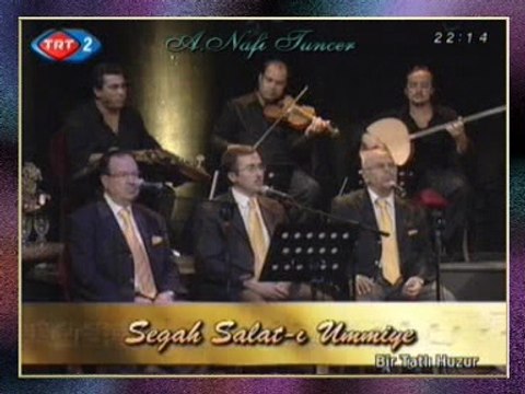SEGÂH SALÂT-I UMMİYE - Beste: ITRÎ (Buhûrizâde Mustafa Efendi)