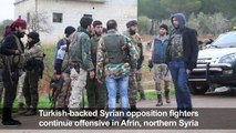 Turkish-backed Syrian fighters continue offensive in Afrin