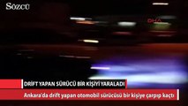 Ankara'da drift yapan otomobil sürücüsü bir kişiye çarpıp kaçtı