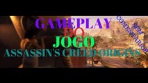 ASSASSIN'S CREED ORIGINS Gameplay #1 (Dublado e Legendado PT BR ) # Sem Comentários #