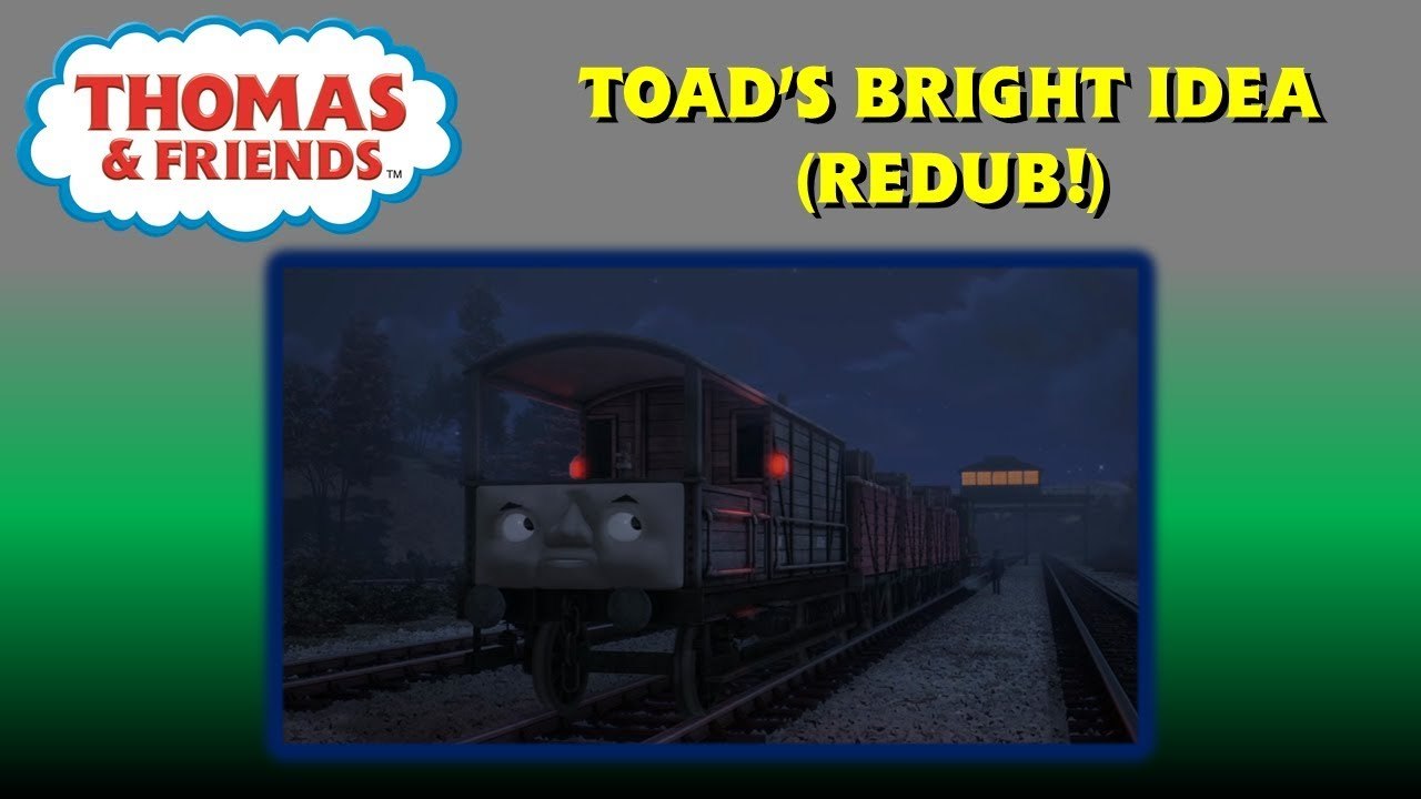 Thomas & Friends: Toad's Bright Idea (REDUB!) - video Dailymotion