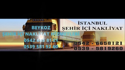 BEYKOZ NAKLİYAT 0542 665 8121 ŞEHİR İÇİ NAKLİYE+FİRMASI+NAKLİYECİ+TAŞIMACILIK