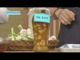 [Happyday] Recipe : a whole bulb of garlic fermented liquor  '통마늘 발효액' 으로 맛내기 끝! [기분 좋은 날] 20160530