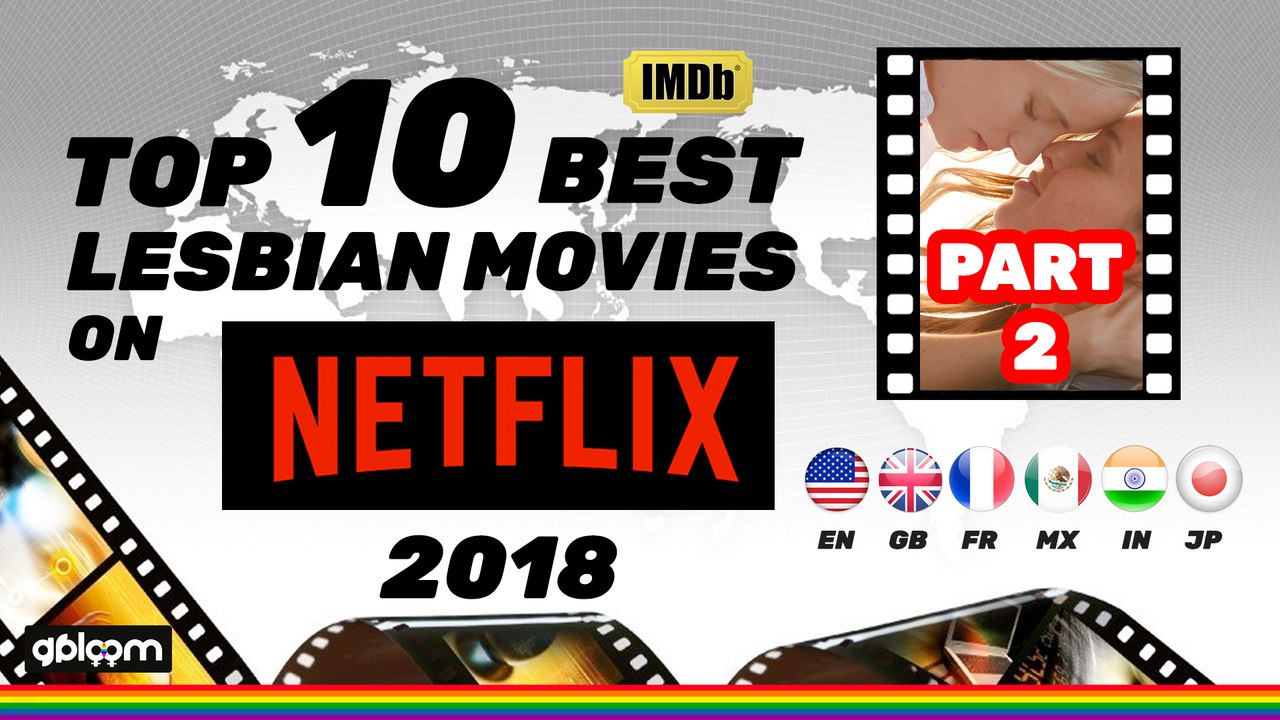 Top 10 best lesbian movies on Nexflix 2018 - PART 2