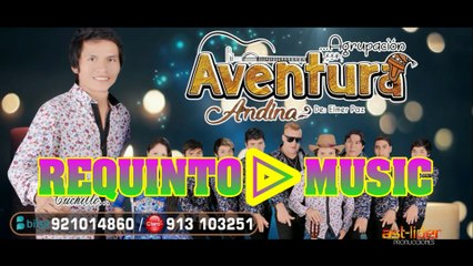 AGRUPACIÓN AVENTURA ANDINA - MADRE AUSENTE (PRIMICIA 2018) Requinto  PlayMusic