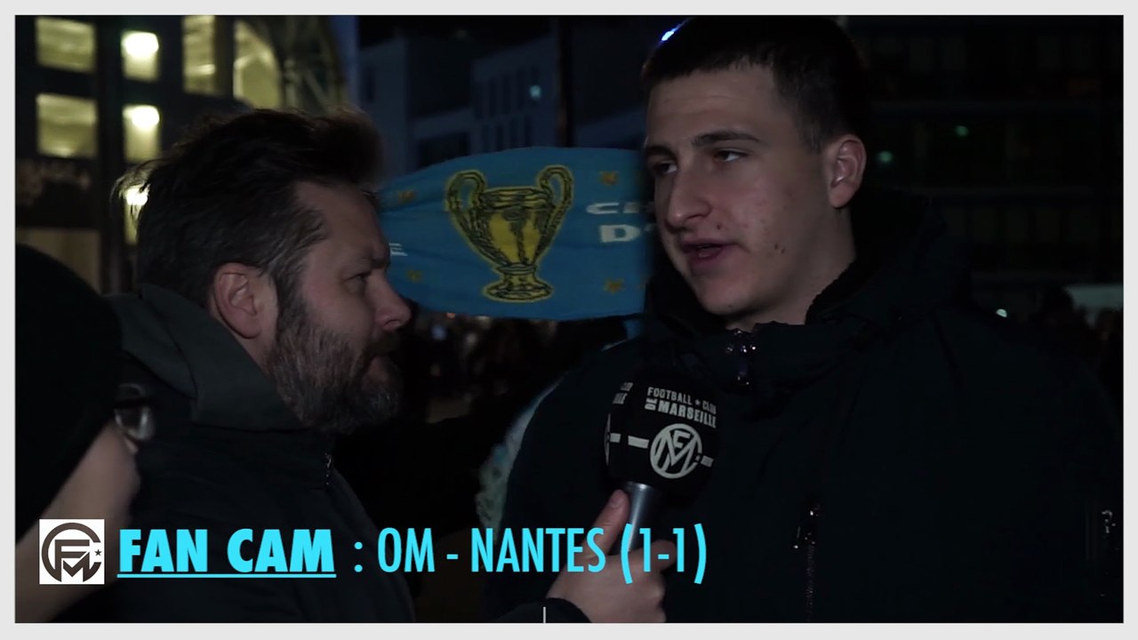 Debat-foFanCam OM - Nantes (1-1) : L'arbitrage pourri, Thauvin sauveur, le duel avec Lyon