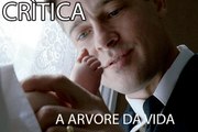 A Árvore da Vida (The Tree of Life) - Crítica