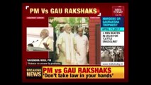 PM Modi Sends Strong Message To Gaurakshaks Invoking Gandhi