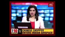 Chinese Chopper Seen Hovering Over Barahoti Area At 9 AM