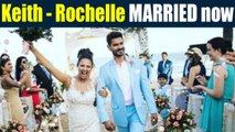Keith Sequeira & Rochelle Rao get MARRIED in a private ceremony | FilmiBeat