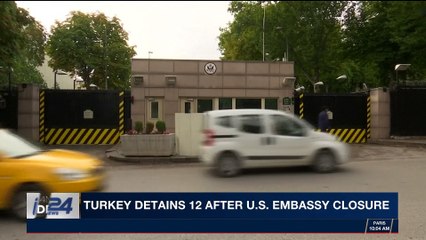 i24NEWS DESK | Turkey detains 12 after U.S. Embassy closure | Monday, March 5th 2018