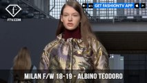 Milan Fashion Week Fall/Winter 18-19 - Albino Teodoro | FashionTV | FTV