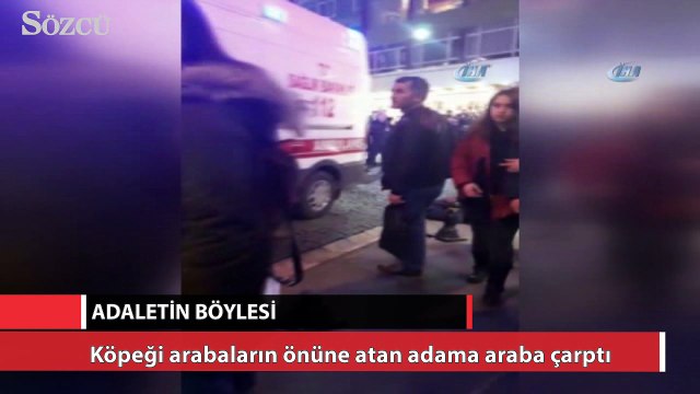 Köpeği arabaların önüne atan adama araba çarptı