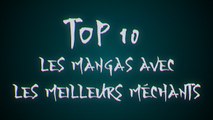 Top 10 : Les mangas avec les meilleurs méchants