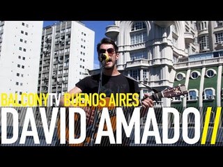 DAVID AMADO - ANTICUERPOS (BalconyTV)