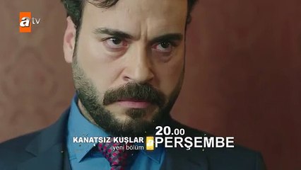 Kanatsız Kuşlar 37. Bölüm 2. Fragmanı