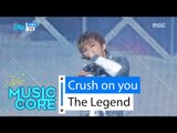 [HOT] The Legend - Crush on you, 전설 - 반했다 Show Music core 20160220
