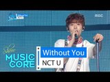 [HOT] NCT U - WITHOUT YOU,  엔씨티 유 - 위드아웃 유 Show Music core 20160416