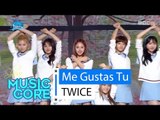 [Special stage] TWICE - Me Gustas Tu, 트와이스 - 오늘부터 우리는 Show Music core 20160416