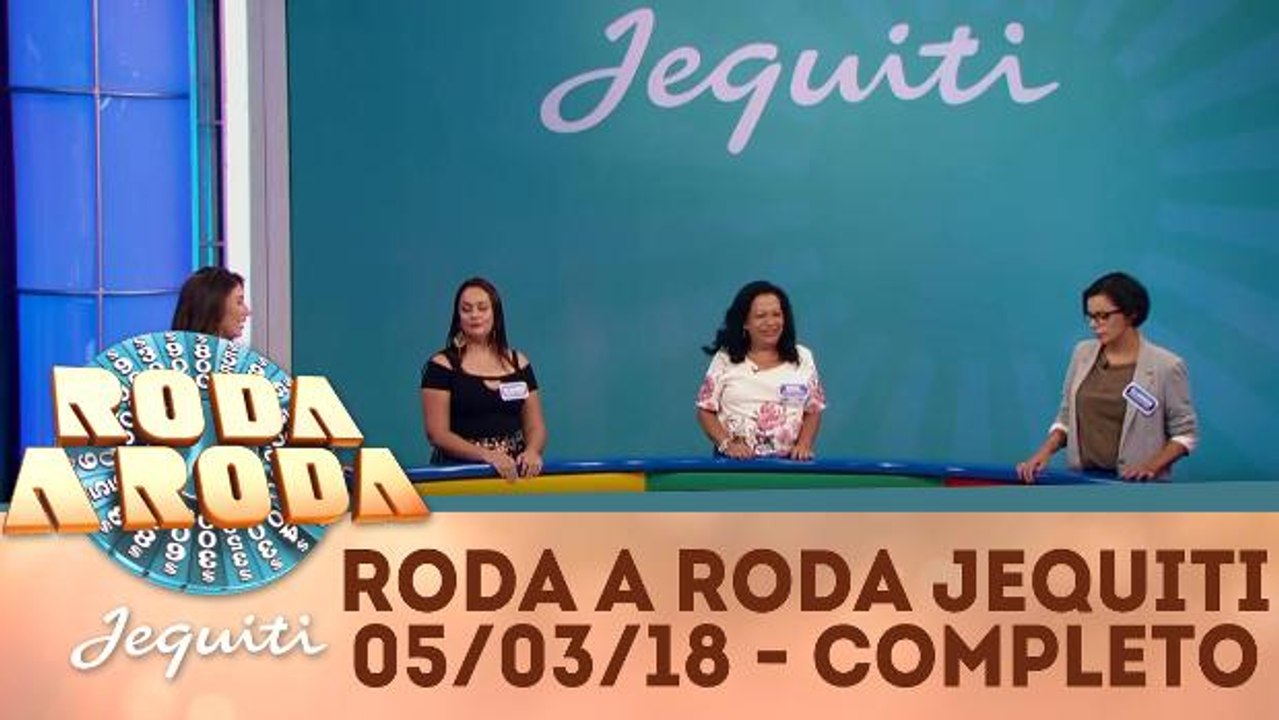Roda a Roda Jequiti - 05.03.18 - Completo