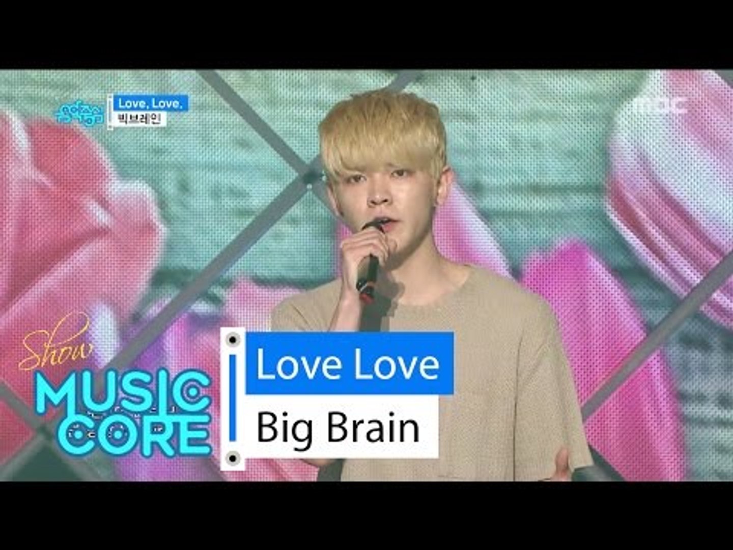 ⁣[HOT] Big Brain - Love, Love, 빅브레인 - Love, Love Show Music core 20160528
