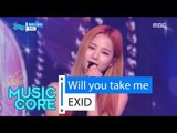 [Comeback Stage] EXID - Will you take me, 이엑스아이디 - 데려다 줄래 Show Music core 20160604