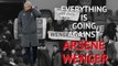 Everything is going against Arsene Wenger
