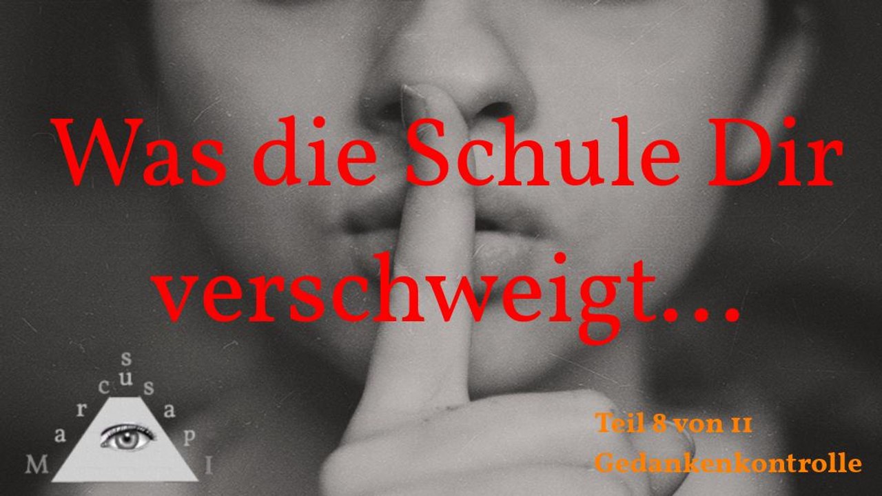 Was die Schule Dir verschweigt - Teil 8 von 11: Gedankenkontrolle