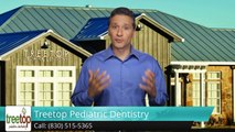 Treetop Pediatric Dentistry New Braunfels         Superb         Five Star Review by [Review...