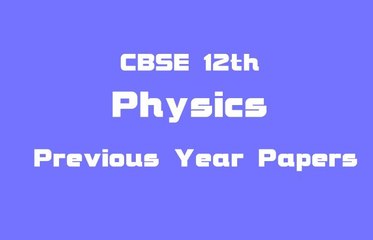 Last day and get 90+ marks Class 12 Board Physics Paper