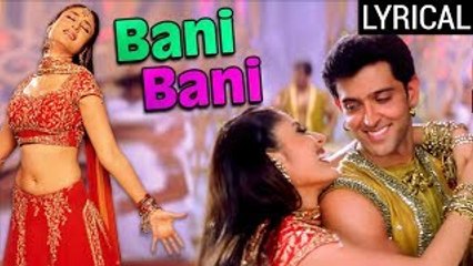 Bani Bani Full Song LYRICAL | Main Prem Ki Diwani Hoon | Kareena Kapoor | Hrithik Roshan