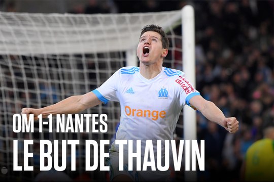 OM - Nantes (1-1) | Le but de Florian Thauvin