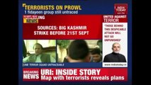 Uri Terror Attack : 1 Fidayeen Squad On Prowl In Kashmir
