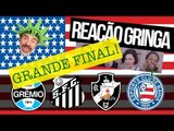 GRANDE FINAL! GRINGOS ESCOLHEM O MELHOR TIME DE FUTEBOL BRASILEIRO!