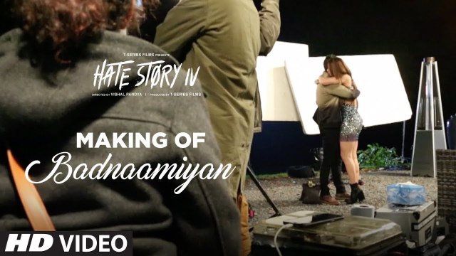 Making of Badnaamiyan | Hate Story IV | Releasing This Friday ►(In Cinemas) | 9th March 2018