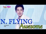 [HOT] N. FLYING - Awesome, 엔플라잉 - 기가 막혀, Show Music core 20150523