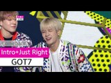 [Comeback Stage] GOT7 - Intro Just right, 갓세븐 - 인트로 딱 좋아, Show Music core 20150718