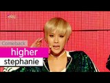 [Comeback Stage] stephanie (feat.pharoh) - higher, 스테파니(feat.파로) - 위로위로, Show Music core 20151024