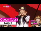 [HOT] Nop.K - Queen Cobra, 놉케이 - 퀸 코브라 Show Music core 20150829