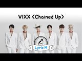 [Lyric M] VIXX - Chained Up, 빅스 - 사슬