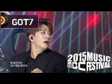[2015 MBC Music festival] 2015 MBC 가요대제전 - GOT7 - If You Do, 갓세븐 - 니가하면 20151231