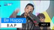 [HOT] B.A.P - Be Happy, 비에이피 - 비 해피, Show Music core 20151219