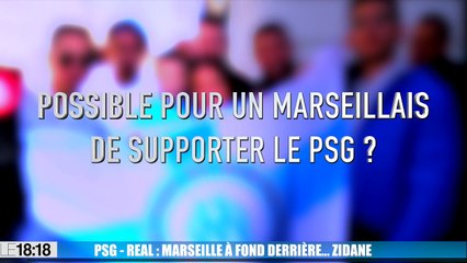 Real Madrid-PSG : les Marseillais à fond derrière... Zidane