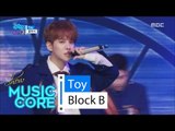 [HOT] BLOCK B - Toy, 블락비 - 토이 Show Music core 20160423