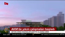 AKM'de yıkım başladı
